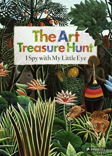 The Art Treasure Hunt: I Spy with My Little Eye Kutschbach Doris