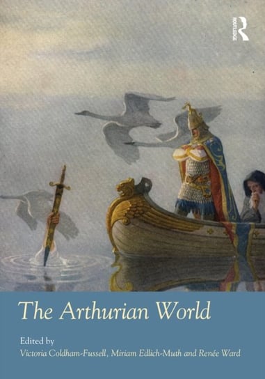 The Arthurian World Victoria Coldham-Fussell