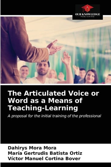 The Articulated Voice or Word as a Means of Teaching-Learning Mora Mora Dahirys