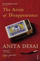 The Artist of Disappearance Desai Anita