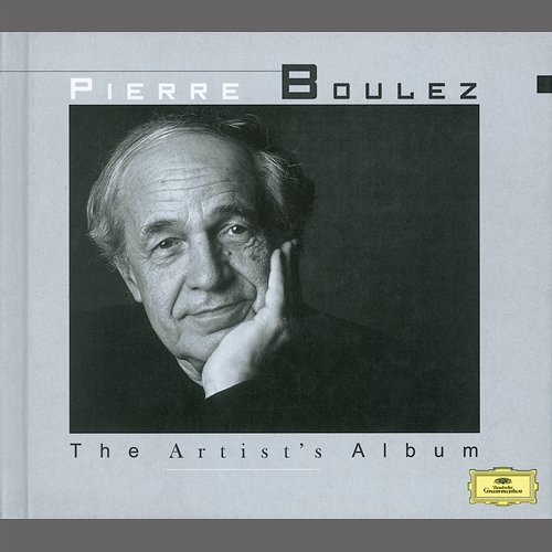 The Artist's Album - Pierre Boulez Pierre Boulez
