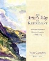 The Artist's Way for Retirement Cameron Julia
