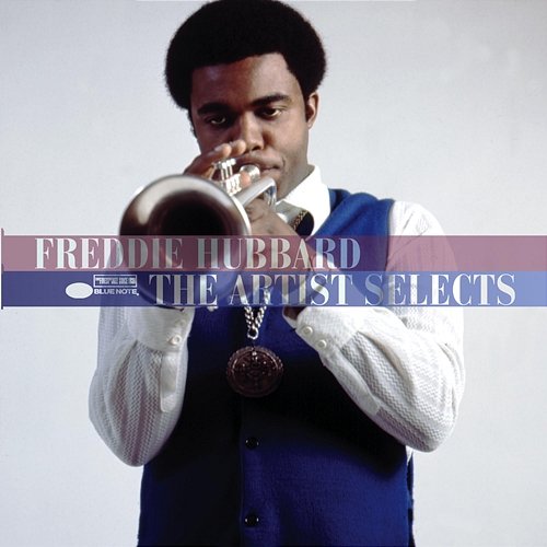 The Artist Selects Freddie Hubbard