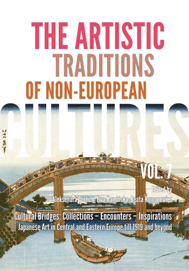 The Artistic Traditions of Non-European Cultures. Vol. 7 Opracowanie zbiorowe