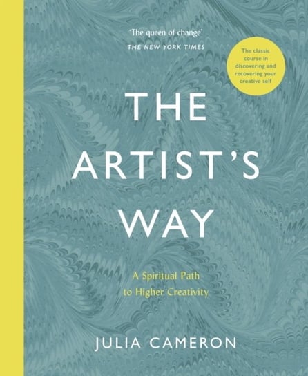 The Artists Way: A Spiritual Path to Higher Creativity Cameron Julia