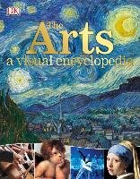 The Arts: A Visual Encyclopedia Dk