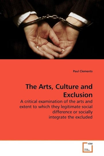 The Arts, Culture and Exclusion Clements Paul
