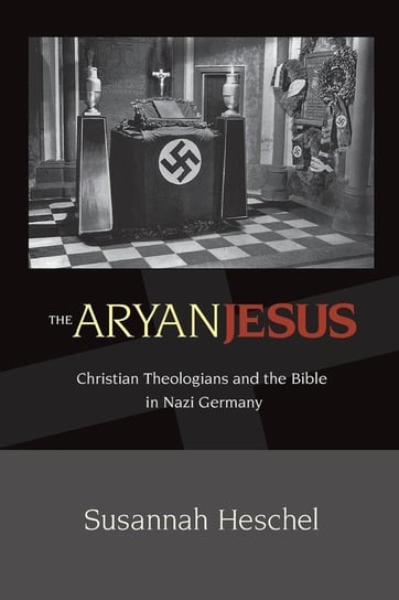 The Aryan Jesus Heschel Susannah