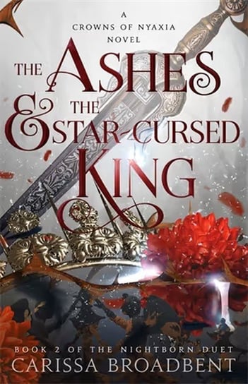 The Ashes and the Star-Cursed King Carissa Broadbent