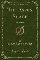 The Aspen Shade Fuller Mabel Louise