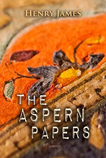 The Aspern Papers James Henry
