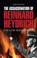 The Assassination of Reinhard Heydrich Macdonald Callum