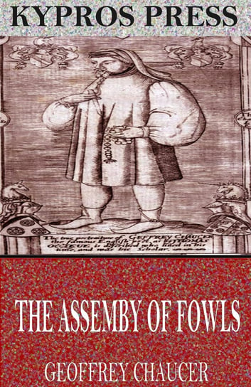 The Assembly of Fowls Chaucer Geoffrey