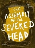The Assembly of the Severed Head Lupton Hugh