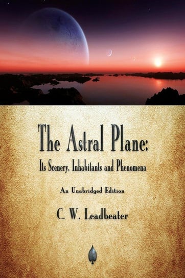 The Astral Plane Leadbeater C W Książka w Empik