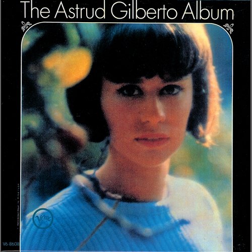 The Astrud Gilberto Album Astrud Gilberto