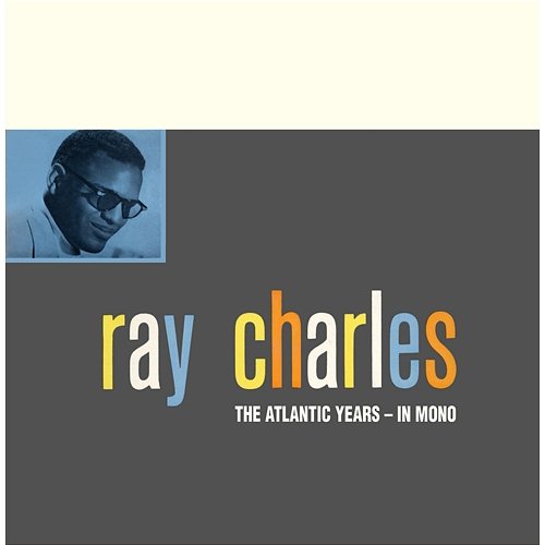 The Atlantic Studio Albums in Mono (Remaster) Ray Charles