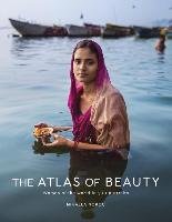 The Atlas of Beauty. Women of the World in 500 Portraits Noroc Mihaela