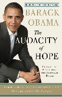 The Audacity of Hope: Thoughts on Reclaiming the American Dream Obama Barack