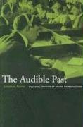 The Audible Past Sterne Jonathan