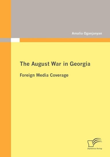 The August War in Georgia Oganjanyan Amalia