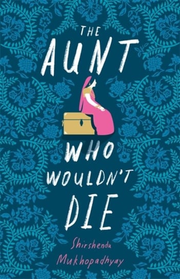 The Aunt Who Wouldnt Die Shirshendu Mukhopadhyay