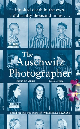 The Auschwitz Photographer Crippa Luca, Onnis Maurizio