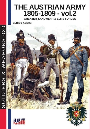 The Austrian army 1805-1809 - vol. 2 Acerbi Enrico