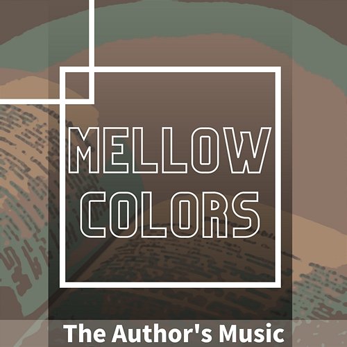 The Author's Music Mellow Colors
