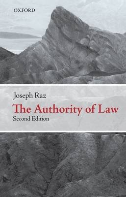 The Authority of Law: Essays on Law and Morality Raz Joseph