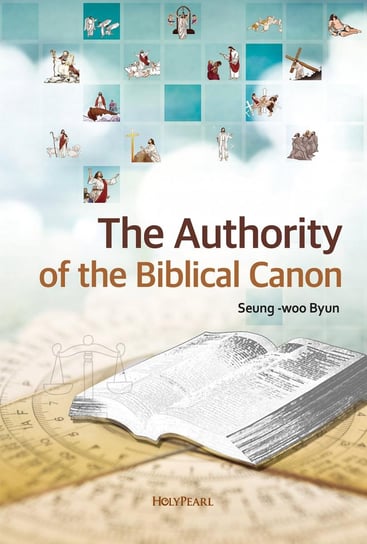 The Authority of the Biblical Canon Seung-woo Byun