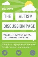The Autism Discussion Page on anxiety, behavior, school, and parenting strategies Nason Bill