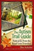 The Autism Trail Guide Notbohm Ellen
