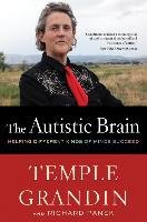 The Autistic Brain: Helping Different Kinds of Minds Succeed Grandin Temple, Panek Richard