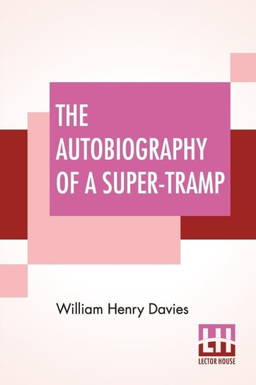 The Autobiography Of A Super-Tramp Davies William Henry