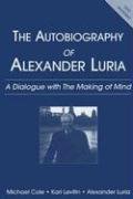 The Autobiography of Alexander Luria Cole Michael, Levitin Karl, Luria Alexander R.