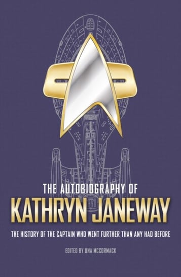 The Autobiography of Kathryn Janeway McCormack Una