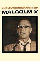 The Autobiography of Malcolm X Haley Alex, Malcolm X.