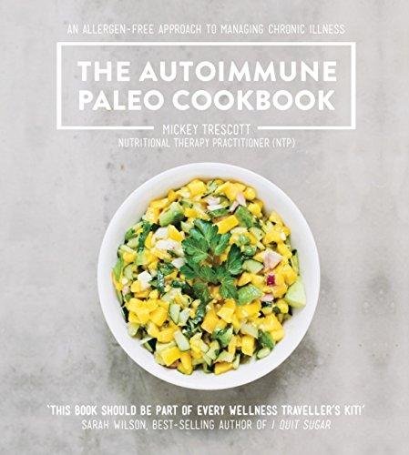 The Autoimmune Paleo Cookbook Trescott Mickey