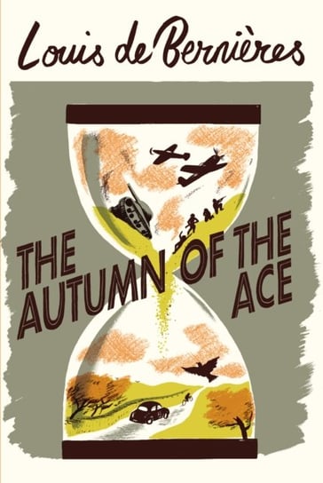 The Autumn of the Ace Louis de Bernieres