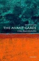 The Avant-Garde: A Very Short Introduction Cottington David
