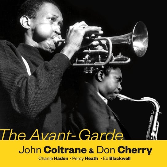 The Avant-Garde Coltrane John, Cherry Don, Coleman Ornette, Haden Charlie