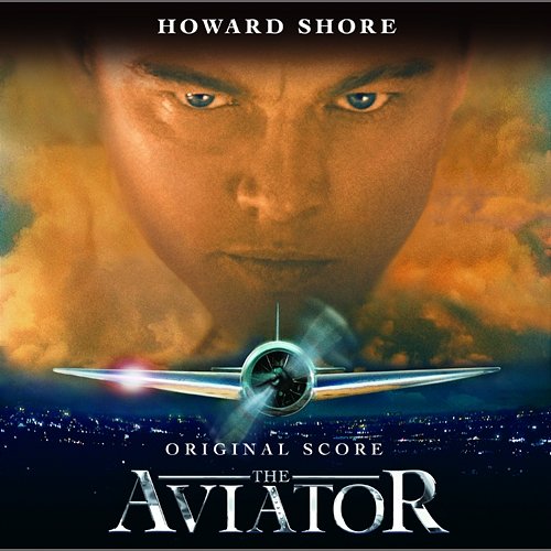The Aviator Howard Shore