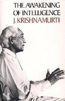 The Awakening of Intelligence Krishnamurti Jiddu