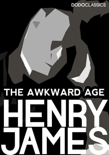 The Awkward Age James Henry