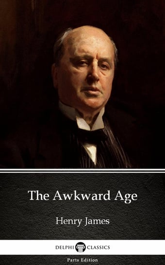 The Awkward Age by Henry James James Henry