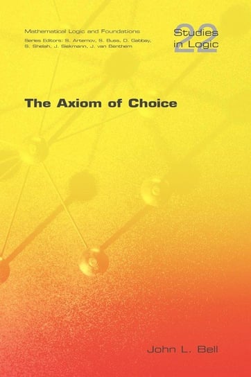 The Axiom of Choice Bell John L.