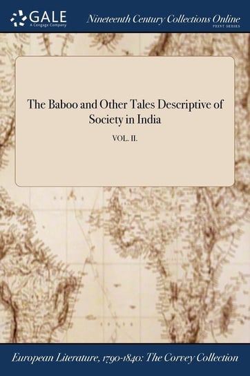 The Baboo and Other Tales Descriptive of Society in India; VOL. II. Anonymous
