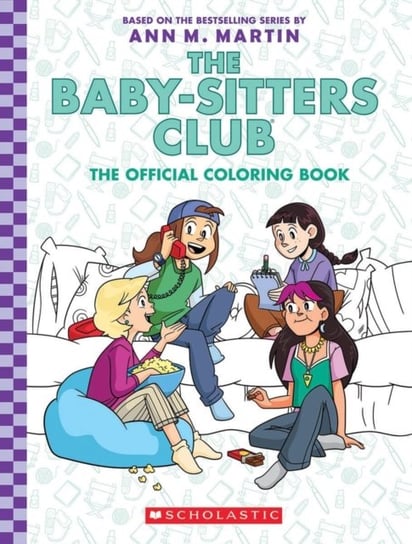 The Baby-Sitter's Club: The Official Colouring Book Ann M. Martin
