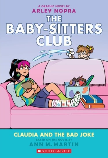 The Babysitters Club Graphic Novel, BSCG #15: Claudia and The Bad Joke Ann M. Martin